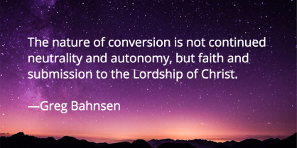 Nature of Conversion — Greg Bahnsen